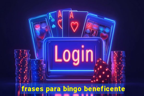 frases para bingo beneficente